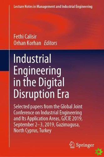 Industrial Engineering in the Digital Disruption Era