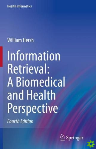 Information Retrieval: A Biomedical and Health Perspective