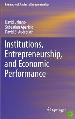 Institutions, Entrepreneurship, and Economic Performance