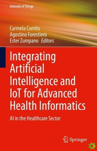 Integrating Artificial Intelligence and IoT for Advanced Health Informatics