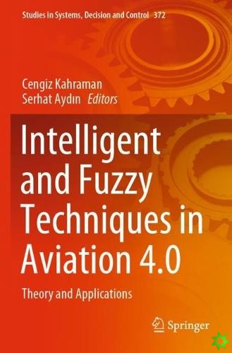 Intelligent and Fuzzy Techniques in Aviation 4.0