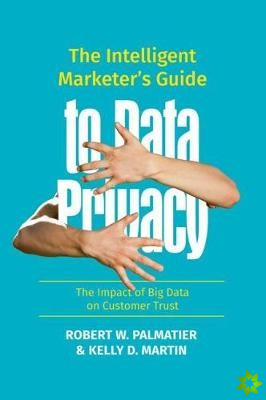Intelligent Marketers Guide to Data Privacy