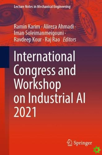International Congress and Workshop on Industrial AI 2021
