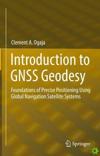 Introduction to GNSS Geodesy