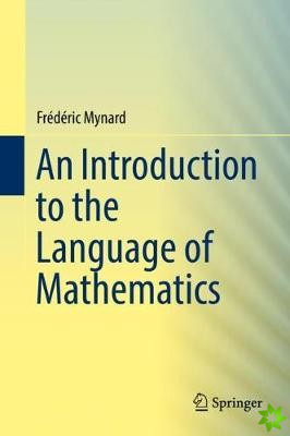 Introduction to the Language of Mathematics
