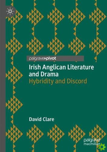 Irish Anglican Literature and Drama