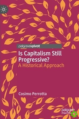 Is Capitalism Still Progressive?