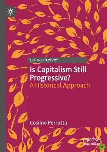 Is Capitalism Still Progressive?