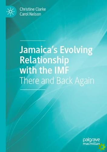 Jamaica's Evolving Relationship with the IMF