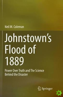 Johnstowns Flood of 1889