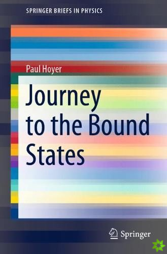 Journey to the Bound States