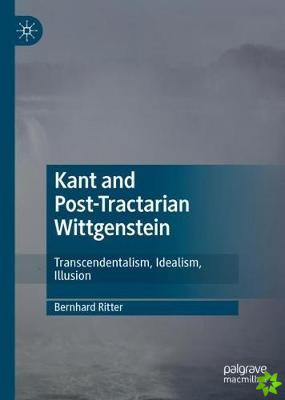 Kant and Post-Tractarian Wittgenstein