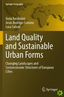 Land Quality and Sustainable Urban Forms