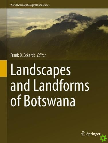 Landscapes and Landforms of Botswana