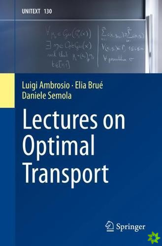 Lectures on Optimal Transport