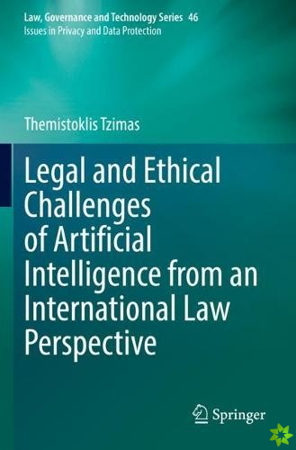 Legal and Ethical Challenges of Artificial Intelligence from an International Law Perspective