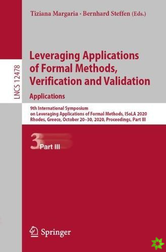 Leveraging Applications of Formal Methods, Verification and Validation: Applications