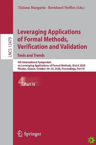 Leveraging Applications of Formal Methods, Verification and Validation: Tools and Trends