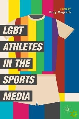 LGBT Athletes in the Sports Media