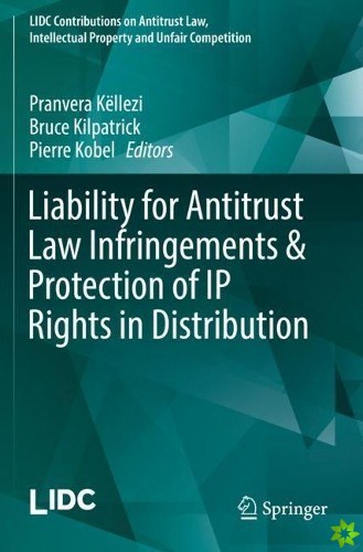 Liability for Antitrust Law Infringements & Protection of IP Rights in Distribution