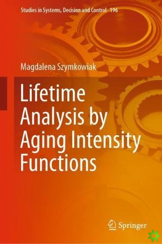 Lifetime Analysis by Aging Intensity Functions