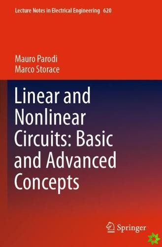 Linear and Nonlinear Circuits: Basic and Advanced Concepts