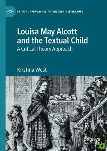 Louisa May Alcott and the Textual Child