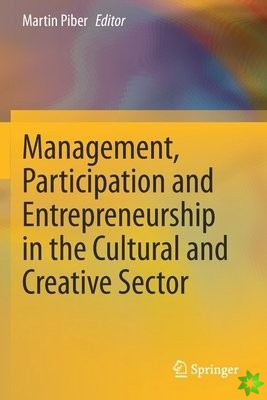 Management, Participation and Entrepreneurship in the Cultural and Creative Sector