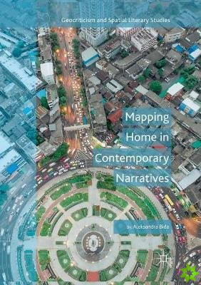 Mapping Home in Contemporary Narratives