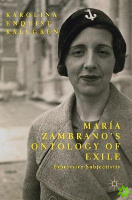 Maria Zambranos Ontology of Exile