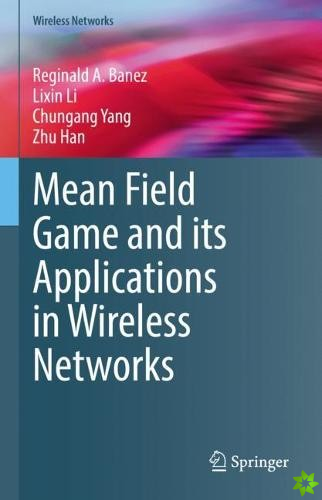 Mean Field Game and its Applications in Wireless Networks