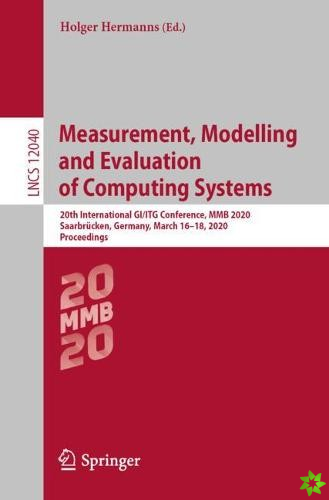 Measurement, Modelling and Evaluation of Computing Systems
