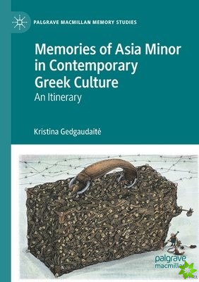 Memories of Asia Minor in Contemporary Greek Culture