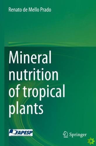 Mineral nutrition of tropical plants
