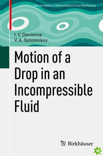 Motion of a Drop in an Incompressible Fluid