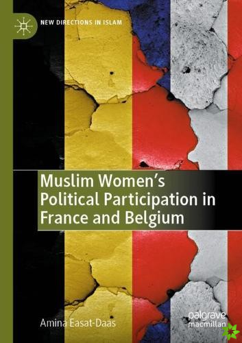Muslim Womens Political Participation in France and Belgium