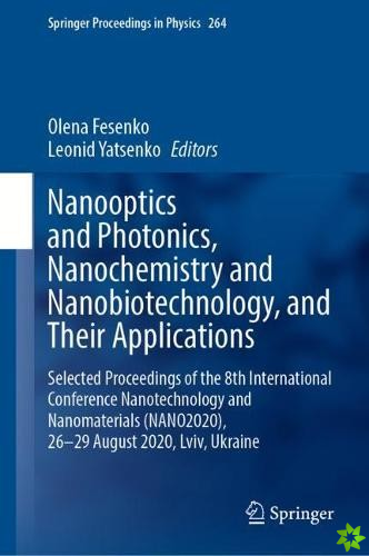 Nanooptics and Photonics, Nanochemistry and Nanobiotechnology, and Their Applications