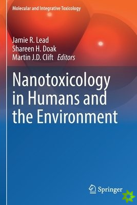 Nanotoxicology in Humans and the Environment