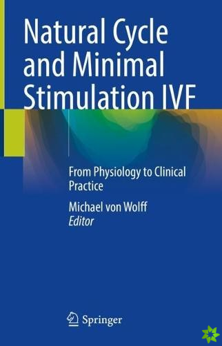 Natural Cycle and Minimal Stimulation IVF