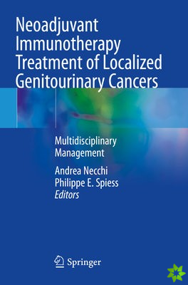 Neoadjuvant Immunotherapy Treatment of Localized Genitourinary Cancers
