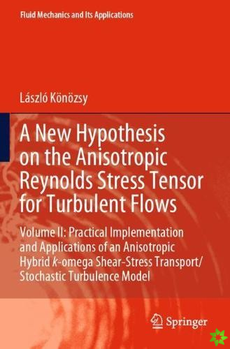 New Hypothesis on the Anisotropic Reynolds Stress Tensor for Turbulent Flows