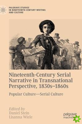 Nineteenth-Century Serial Narrative in Transnational Perspective, 1830s-1860s