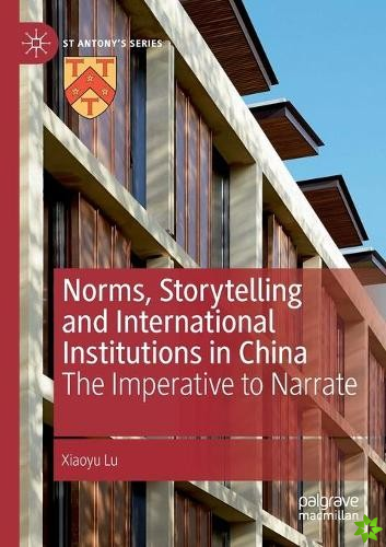 Norms, Storytelling and International Institutions in China