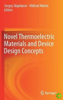 Novel Thermoelectric Materials and Device Design Concepts