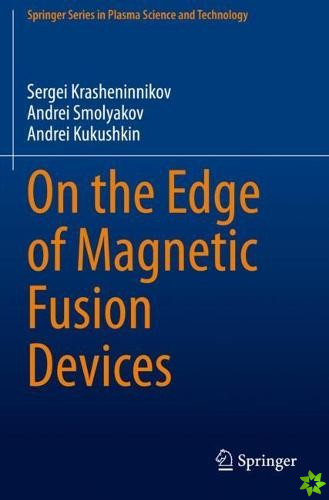 On the Edge of Magnetic Fusion Devices