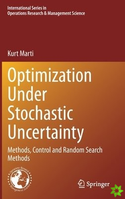 Optimization Under Stochastic Uncertainty