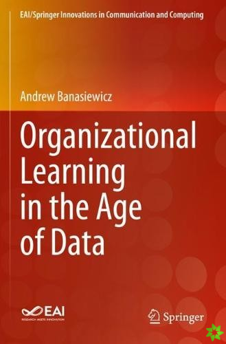 Organizational Learning in the Age of Data