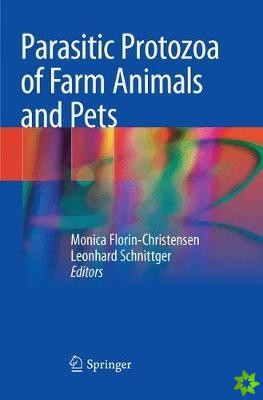 Parasitic Protozoa of Farm Animals and Pets