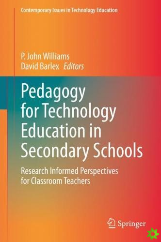 Pedagogy for Technology Education in Secondary Schools