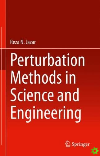 Perturbation Methods in Science and Engineering